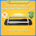 Bộ 2 Kính Cường Lực Cao Cấp Cho Nintendo Switch 2 Kèm Khung Dán Skull & Co