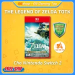 Băng Game The Legend Of Zelda: Tears of the Kingdom Cho Nintendo Switch 2
